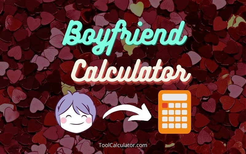 Boyfriend Calculator